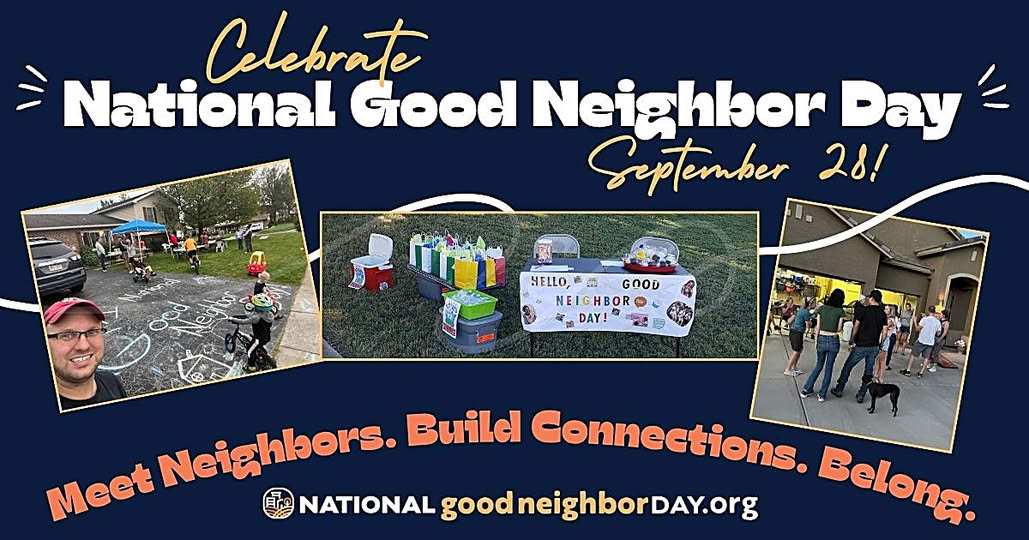 Celebrate National Good Neighbor Day, Monday and Every Day!